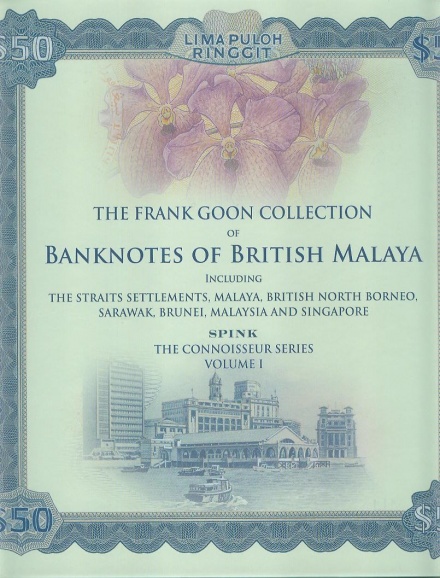 The Frank Goon Collection Of Banknotes Of British Malaya – Moneypedia